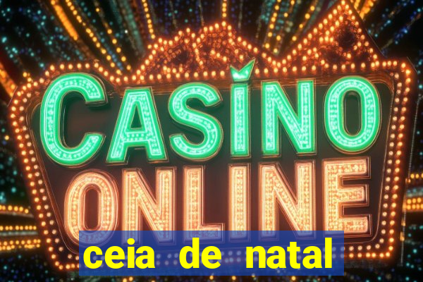 ceia de natal completa pronta